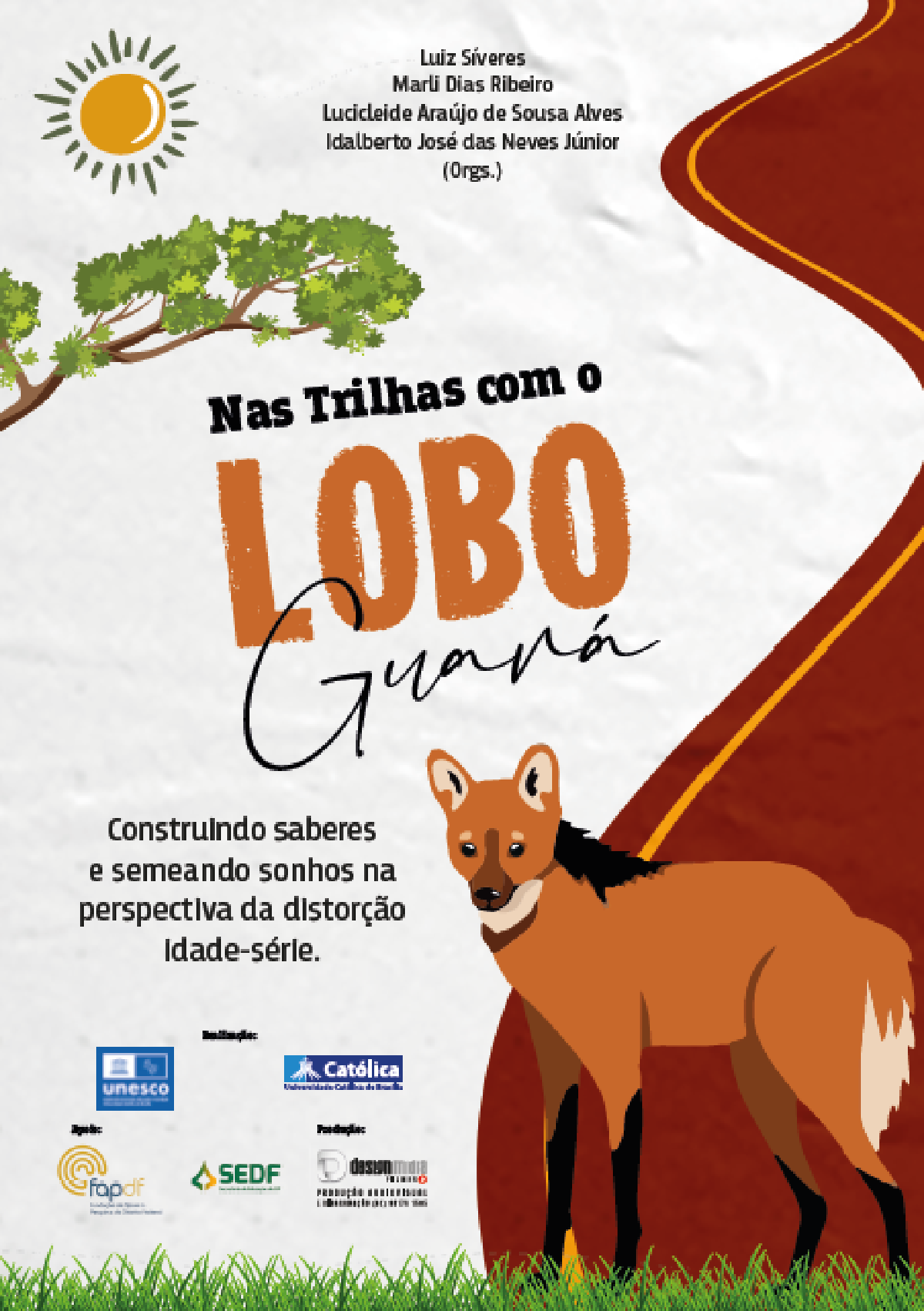Nas trilhas com o Lobo Guará: Construindo saberes e semeando sonhos na perspectiva da distorção idade-série